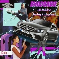Bhadbabie feat Baby Internet [Prod.RonSupreme]
