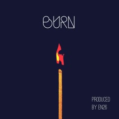 Burn (feat. JayVinche) (prod. EN26)