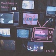 Watching A Video