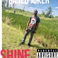 Basedjoker - Shine