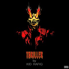 Thriller - Kid Rafiq