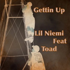 Gettin UP (feat. Toad)