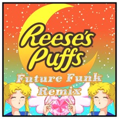 Reese's Puffs - Future Funk Remix