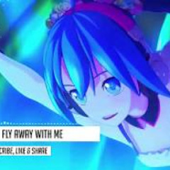 「NF ~ Nightcore」~ Fly Away With Me (Copyright/Roya