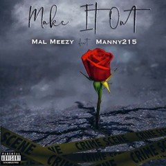 Make It Out Ft Manny215
