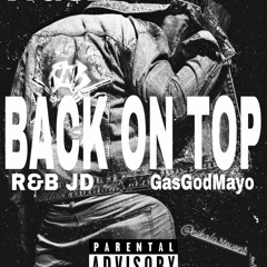 Back on Top ft. R&B JD x GasGodMayo