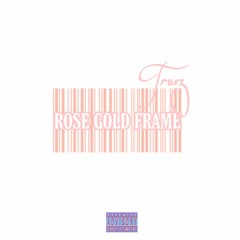 Rose Gold Frame
