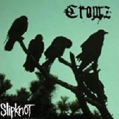 Slipknot- Coleslaw(Unreleased Crowz Album)