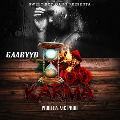 Gaaryyd - Karma -(Freestyle)Prod By Mc Prods