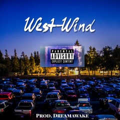 West-Wind (feat. Nvcht) Prod. By Dreamawake