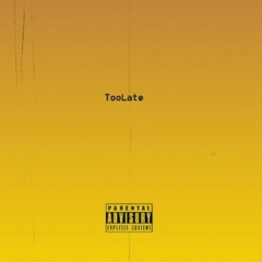 Too Late by Corey2Nice & Cloud9 ft. Evie, nova.lane (prod. Olas)