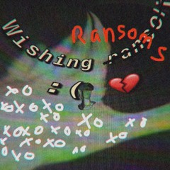 Wishing Ransoms