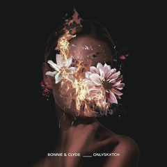 Bonnie and Clyde (Prod. by DeeSoWavey)on all platforms