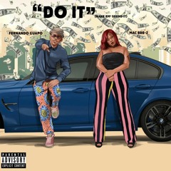 "Do It" ( Make Em' Spend It ) REMIX f/ Mac Bre-z