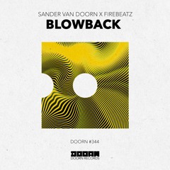 Sander van Doorn x Firebeatz - Blowback [OUT NOW]