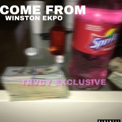 SHE COME FROM?-WINSTON EKPO( PROD.TRVCY TVRNER)