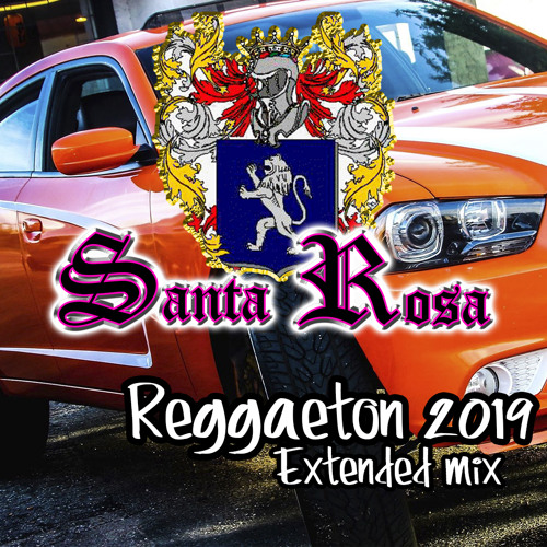 Stream Mix Reggaeton 2019 Extended Mix DJ Santa Rosa by DJ Santa