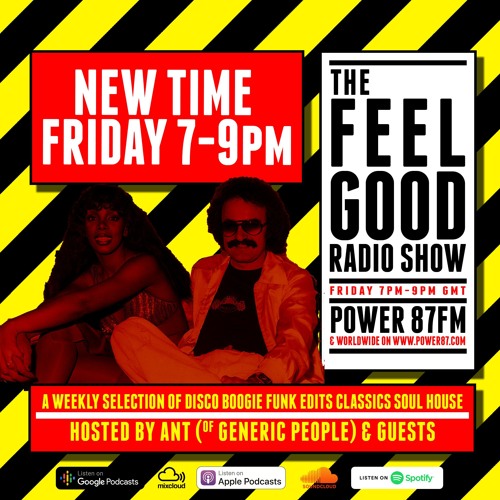 The Feel Good Radio Show EPISODE 105 by Ant of Generic People Listen