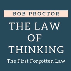 Law Of Thinking - Bob Proctor
