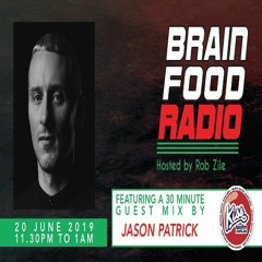 Brain Food Radio hosted by Rob Zile/KissFM/20-06-19/#3 JASON PATRICK (GUEST MIX)