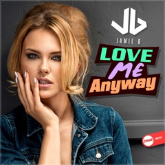 Jamie B - Love me anyway