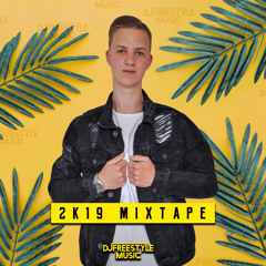 DJFREESTYLE MUSIC - MIXTAPE 2K19