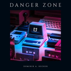 Dominik A. Hecker - Danger Zone