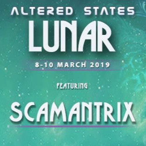 ScamAntrix - Altered States Lunar 2019
