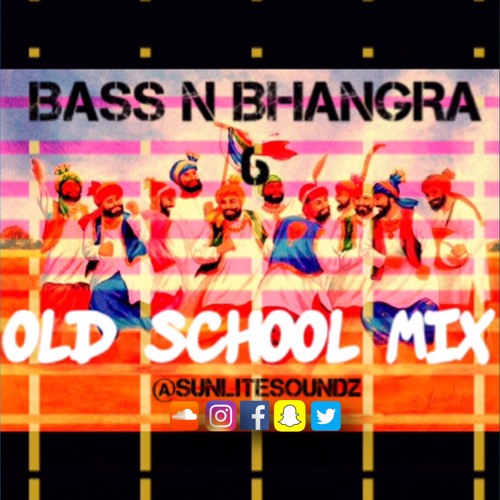 BassNBhangra6 OLDSCHOOLMIX PART 1 SunliteSoundz