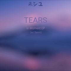 Tears (w/Sanni)