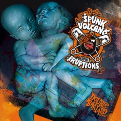 Spunk Volcano & the Eruptions - Death or Glory