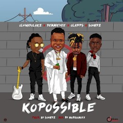 Oluwadolarz - Ko Possible (Feat. Demmi vee Oladips & Soundz). Prod. By Soundz