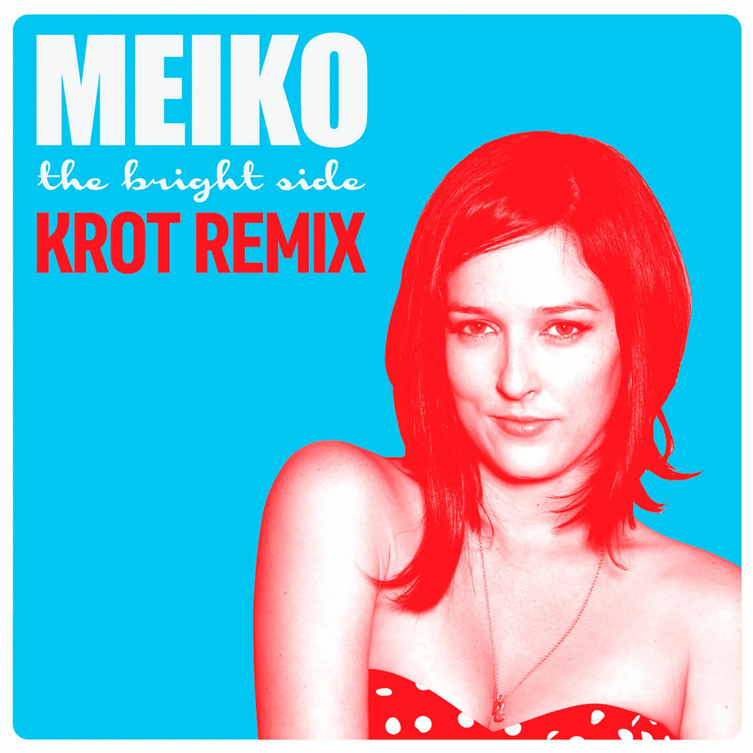 Meiko - Leave The Lights On (KROT Remix) episode artwork