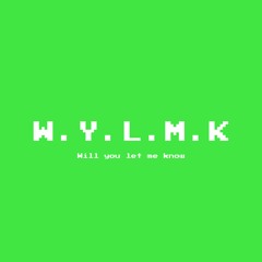 W.Y.L.M.K - Prod. Dee B