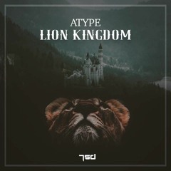 Atype - Lion Kingdom (OUT 12.7.2019)