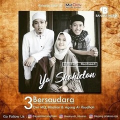 3 Bersaudara - Ya Syahidan