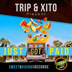 Trip & Xito - Just Got Paid (FULL)