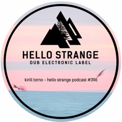 kirill torno - hello strange podcast #396