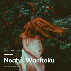 Noah - Wanitaku (Cover)