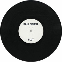 Paul Sirrell - Slut