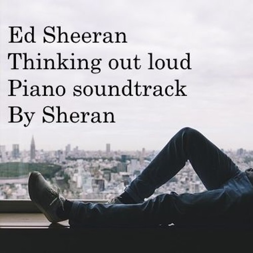Stream Thinking Out Loud by piano guider | Listen online for free on ...