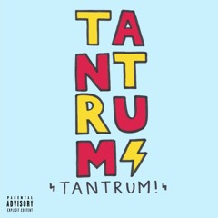 Tantrum!