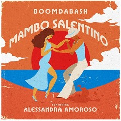 Mambo Salentino Boomdabash ft. Alessandra Amoroso  - Djlori remix