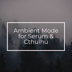 Glitchedtones - Ambient Mode for Serum & Cthulhu (Official Product Demo by Van Derand)