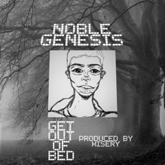 GET OUT OF BED! (Produced by Misery)