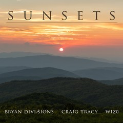 Sunsets (Bryan Divisions, Craig Tracy, WiZ0)