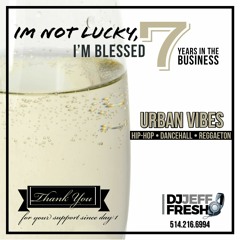 JEFF FRESH 7 YEARS CELEBRATION MIXTAPE (URBAN VIBES)