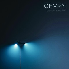 CHVRN - Silver Dream (lonown remix)
