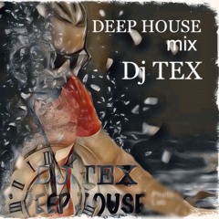 DEEP HOUSE (Mix by DJTEX)