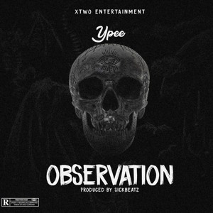 Ypee - Observation (Prod By Sickbeatz)